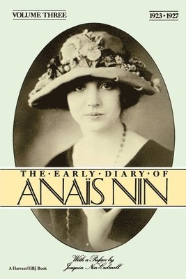 bokomslag The Early Diary of Anais Nin, Vol. 3 (1923-1927)
