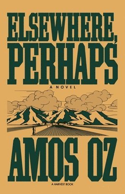 Amos Oz - Elsewhere, Perhaps, Häftad