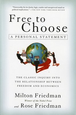Milton Friedman, Rose Friedman - Free to Choose: A Personal Statement, Häftad