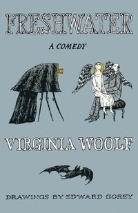 bokomslag Freshwater, a Comedy: The Virginia Woolf Library Authorized Edition