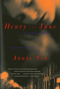 bokomslag Henry and June: From a Journal of Love: The Unexpurgated Diary (1931-1932) of Anais Nin