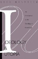 bokomslag Ideology and Utopia: An Introduction to the Sociology (740) of Knowledge