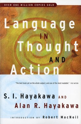 S. I. Hayakawa, Alan R. Hayakawa, S I Hayakawa, Alan R Hayakawa - Language in Thought and Action: Fifth Edition, Häftad