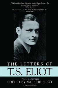 bokomslag The Letters of T.S. Eliot: Volume 1, 1898-1922