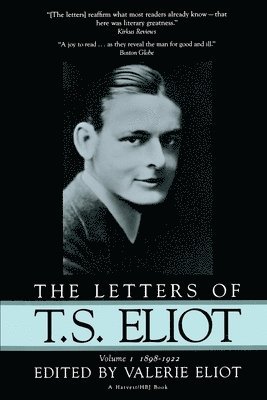 The Letters of T.S. Eliot: Volume 1, 1898-1922 1