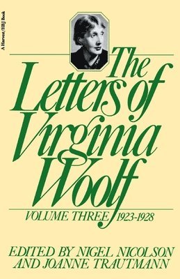 The Letters of Virginia Woolf: Volume III: 1923-1928 1