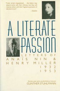 bokomslag A Literate Passion: Letters of Anaïs Nin & Henry Miller, 1932-1953