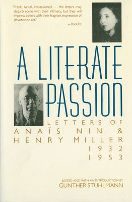 Anaïs Nin, Henry Miller - A Literate Passion: Letters of Anaïs Nin & Henry Miller, 1932-1953, Häftad