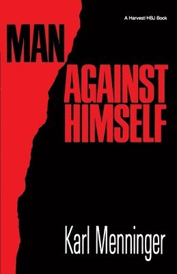 Karl Menninger - Man Against Himself, Häftad