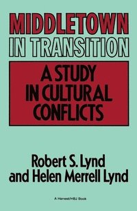 bokomslag Middletown in Transition: A Study in Cultural Conflicts