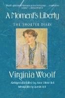 bokomslag A Moment's Liberty: The Shorter Diary: The Virginia Woolf Library Authorized Edition