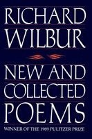 Richard Wilbur - New and Collected Poems: A Poetry Collection, Häftad