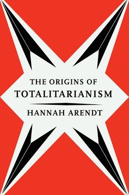 Hannah Arendt - The Origins of Totalitarianism, Häftad