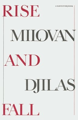 Milovan Djilas - Rise and Fall, Häftad