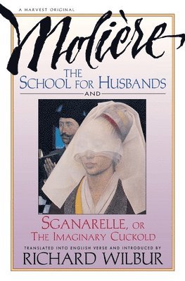 bokomslag The School for Husbands and Sganarelle, or the Imaginary Cuckold