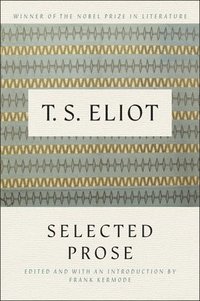 bokomslag Selected Prose of T.S. Eliot