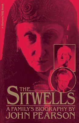 John Pearson - Sitwells: A Family's Biography, Häftad