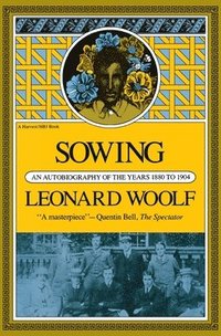 bokomslag Sowing: an Autobiography of the Years 1880 to 1904