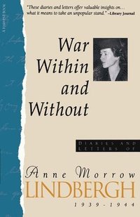 bokomslag War Within & Without: Diaries and Letters of Anne Morrow Lindbergh, 1939-1944