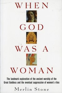 bokomslag When God Was A Woman