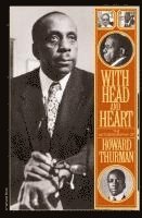 bokomslag With Head and Heart: The Autobiography of Howard Thurman