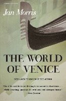 Jan Morris, James Morris - The World of Venice: Revised Edition, Häftad