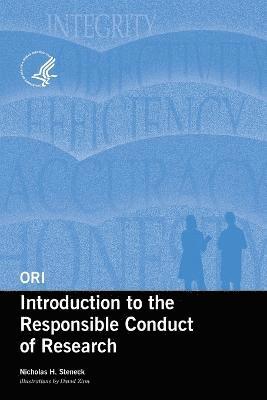 Nicholas H Steneck - Ori Introduction to the Responsible Conduct of Research, 2004 (Revised), Häftad