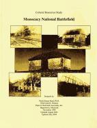 Monocacy National Battlefield: Cultural Resources Study, Häftad