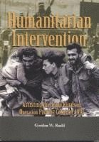 Gordon W. Rudd - Humanitarian Intervention: Assisting the Iraqi Kurds in Operation PROVIDE COMFORT, 1991, Häftad