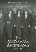 Lawrence S. Kaplan, Ronald D. Landa - The McNamara Ascendancy, 1961-1965, Inbunden