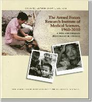 Armed Forces Research Institute of Medical Sciences, 1960-2010: A 50th Anniversary Photographic History 1