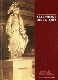 bokomslag U.S. House of Representatives Telephone Directory 2013