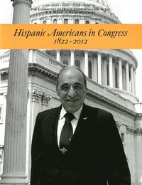 bokomslag Hispanic Americans in Congress, 1822-2012