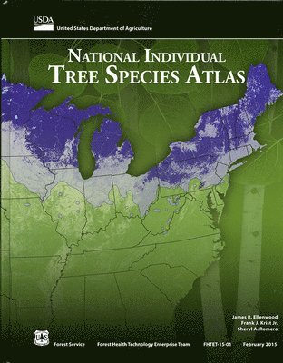 James R. Ellenwood, Forest Service (U S ) - National Individual Tree Species Atlas, Inbunden