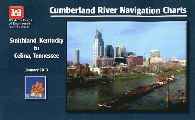 Cumberland River Navigation Charts: Smithland, Kentucky to Celina, Tennessee 1