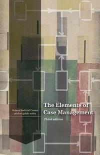 bokomslag The Elements of Case Managment