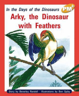 Beverley Randell - Arky, the Dinosaur with Feathers, Häftad