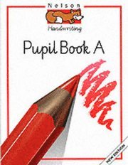 Nelson Handwriting: Developing skills book: Red level 1