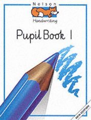 Nelson Handwriting: Bk.1: Developing skills book 1