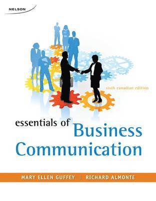 Richard Almonte, Mary Ellen Guffey - Essentials Of Business Communication, Häftad