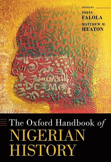 bokomslag Oxford Handbook of Nigerian History