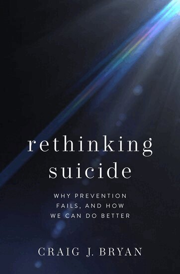 Craig J. Bryan - Rethinking Suicide, Inbunden