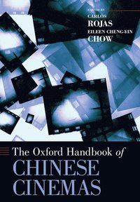 bokomslag The Oxford Handbook of Chinese Cinemas