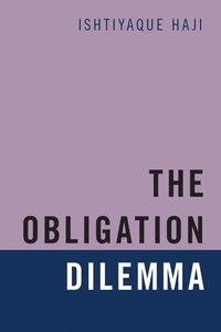 bokomslag The Obligation Dilemma