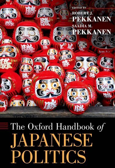 Robert J. Pekkanen, Robert J. Pekkanen, Saadia Pekkanen - The Oxford Handbook of Japanese Politics, Inbunden