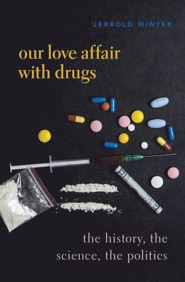 bokomslag Our Love Affair with Drugs