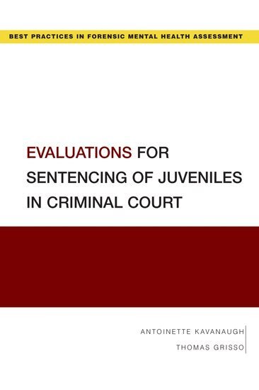 Antoinette Kavanaugh, Thomas Grisso - Evaluations for Sentencing of Juveniles in Criminal Court, Häftad
