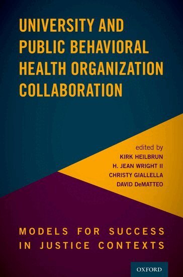 Heilbrun, Kirk Heilbrun, H. Jean Wright, II, Christy Giallella, David DeMatteo - University and Public Behavioral Health Organization Collaboration, Häftad