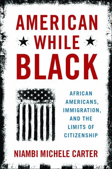 Niambi Michele Carter - American While Black, Inbunden