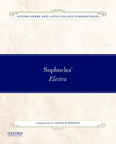 Hanna M. Roisman, Colby College) Roisman, Hanna M. (Professor of Classics, Professor of Classics - Sophocles' Electra, Inbunden